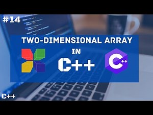 Two Dimensional Array | C++ Tutorial For Beginners | Tutorial #14