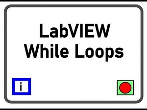 LabVIEW Video #3: While Loops