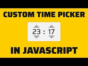 Easy Custom Time Picker in Javascript - How to tutorial