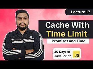Cache With Time Limit | Leetcode 2622 | Promises and Time | 30 Days of JavaScript #javascript