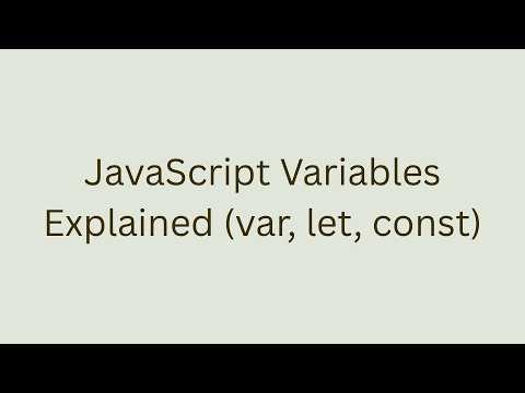 JavaScript Variables Explained (var, let, const)
