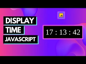 DISPLAY TIME USING JAVASCRIPT, HTML, CSS