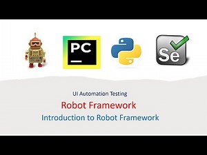 Python Robot Framework For UI Part 1: Introduction to Robot Framework