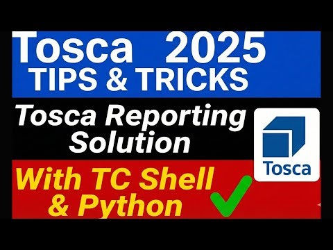 Tosca 2025 Tips & Tricks | Generate Custom Tosca HTML Report using TCShell & Python |