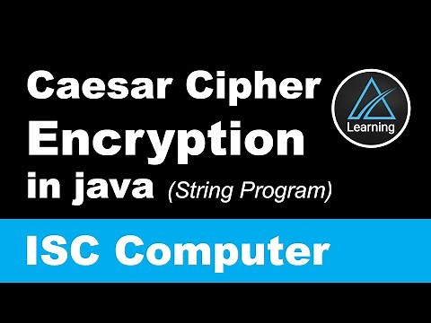 Caesar Cipher Encryption | String Programs in Java | ISC Computer Practical Questions