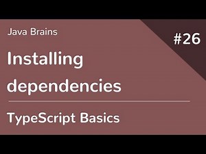 TypeScript Basics 26 - Installing dependencies