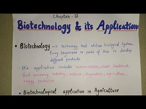 Class 12 Biology || Biotechnology & its Applications (Part- 1) || Chapter 12 notes