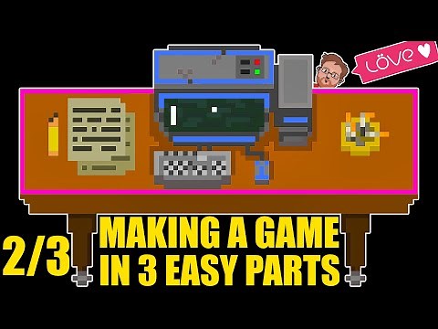 MAKING A GAME In 3 Easy Steps Using Love2D & Lua (2/3)