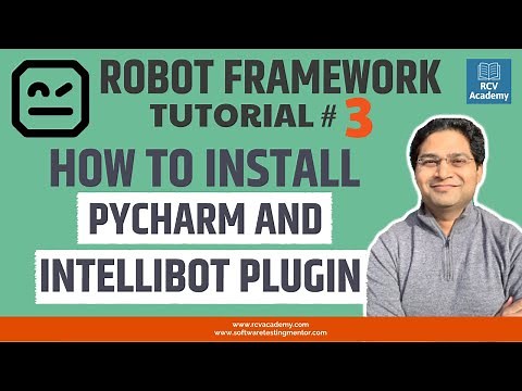 Robot Framework Tutorial #3 - Installing PyCharm and IntelliBot Plugin