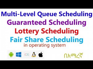 Multi-Level Queue Scheduling, Guaranteed Scheduling, Lottery Scheduling & Fair Share Scheduling