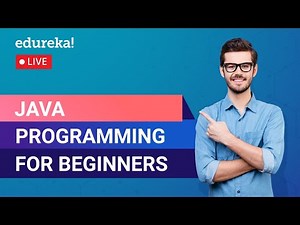 Java Programming for Beginners | Java Tutorial | Java Training | Edureka | Java Live - 1