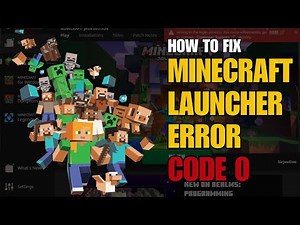 How To Fix Minecraft Launcher Error Code 0 in Windows