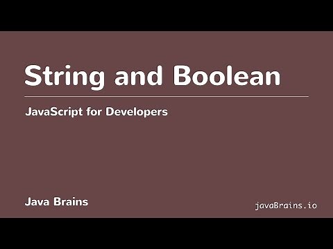 JavaScript for Developers 11 - String and Boolean