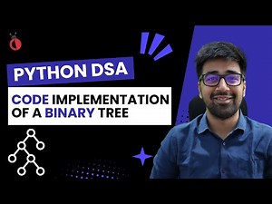 DSA in Python - Binary Tree Implementation | Node Class & Tree Construction | Part 107 [Hindi]