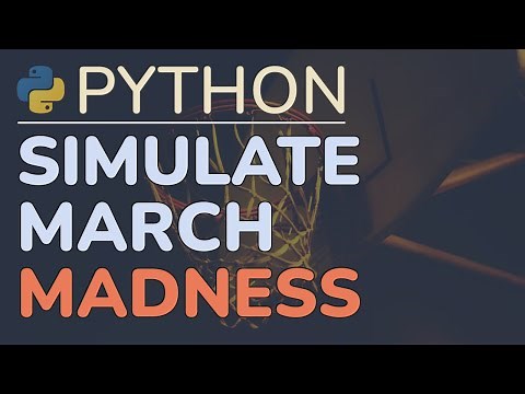 I Let Python Pick My March Madness Bracket - Bracket Simulation Tutorial