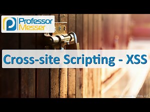 Cross-site Scripting - XSS - CompTIA Security+ SY0-501 - 1.2
