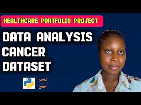 Python Project - Exploratory Data Analysis on Cancer Patient Data. HOW to Analyze Healthcare Data.