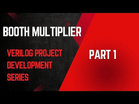 Booth Multiplier Explained | Introduction & Algorithm Working | Part 1