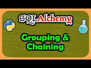 Python SQLAlchemy ORM - Grouping and Chaining
