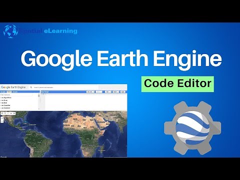 Google Earth Engine | Introduction to Code Editor for Beginners