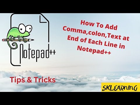 How To Add Comma, Colon, Text at End of Each Line in Notepad++