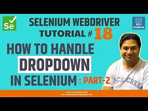 Selenium WebDriver Tutorial #18 - How to Handle Dropdown in Selenium - Part 2