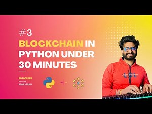 #3 Create a Blockchain in python in under 30 minutes