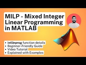 Mixed Integer Linear Programming (MILP) in MATLAB - intlinprog