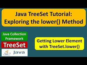 Java TreeSet Tutorial: Exploring the lower() Method | Java Collection Framework