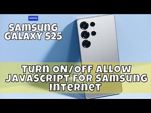 How to Turn ON/OFF Allow JavaScript For Samsung Internet Samsung Galaxy S25 #latest