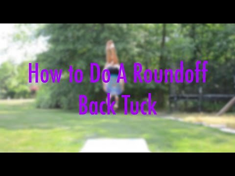 How to Do A Roundoff Back Tuck